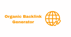 Organic Backlink Generator guide