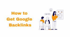 how to get google backlinks
