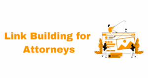 Link Building for Attorneys