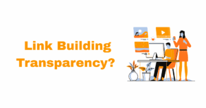 Link Building Transparency