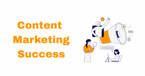 Content Marketing Success