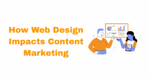how web design impacts content marketing