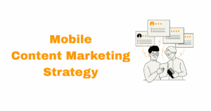Mobile Content Marketing Strategy