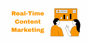The Rise of Real-Time Content Marketing