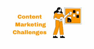 Content Marketing Challenges