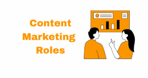 Content Marketing Roles