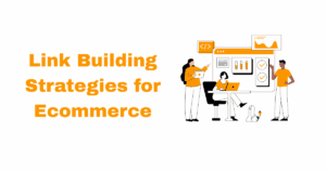 Link Building Strategies for Ecommerce