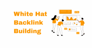 White Hat Backlink Building Strategies