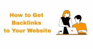 how to get backlinks to your website