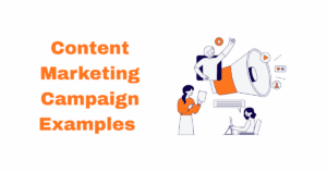 Content Marketing Campaign Examples