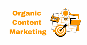 Organic Content Marketing