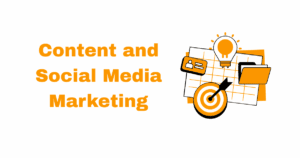 Content and Social Media Marketing
