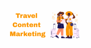 Travel Content Marketing