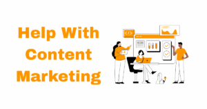 Help With Content Marketing