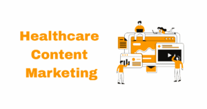 Healthcare Content Marketing