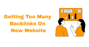 getting too many backlinks on new website