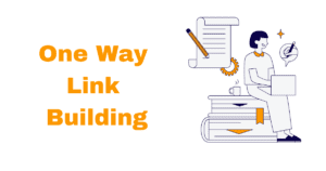 What is One Way Link Building?