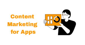 Content Marketing for Apps