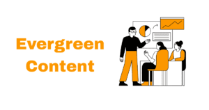 What is Evergreen Content