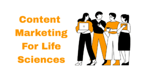 Content Marketing for Life Sciences