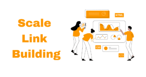 Scale Link Building