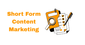 Short Form Content Marketing