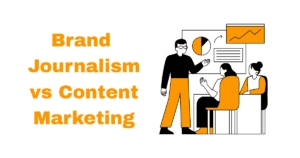 Brand Journalism vs Content Marketing