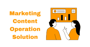 Marketing Content Operation Solution