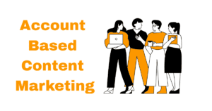 Account Based Content Marketing