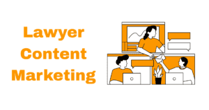 Lawyer Content Marketing