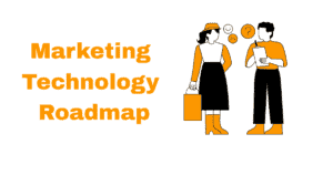 Marketing Technology Roadmap
